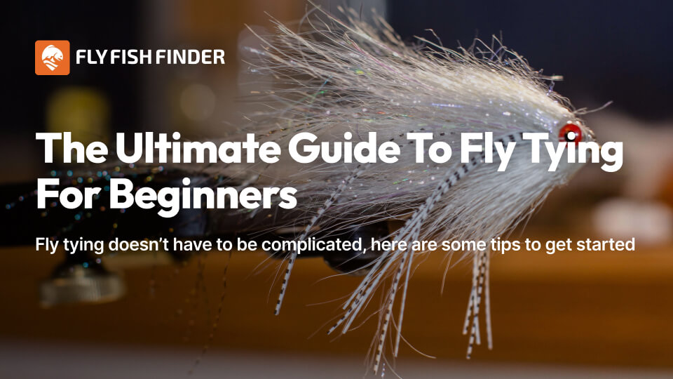 FlyFishFinder The Ultimate Guide to Fly Tying for Beginners 2
